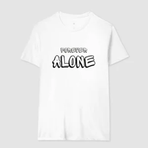 camiseta 100% Forever alone masculina